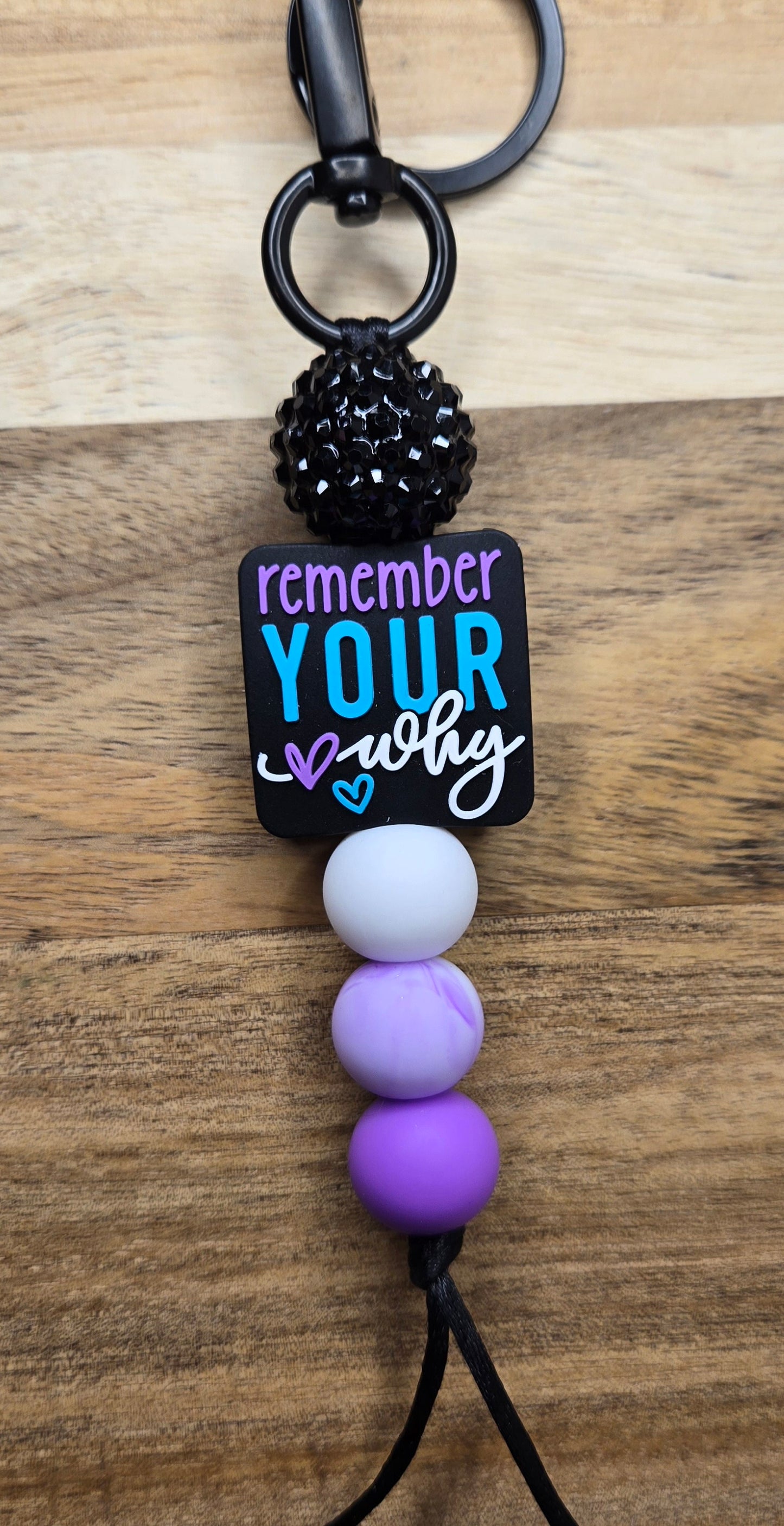 Remember Your Why Keychains