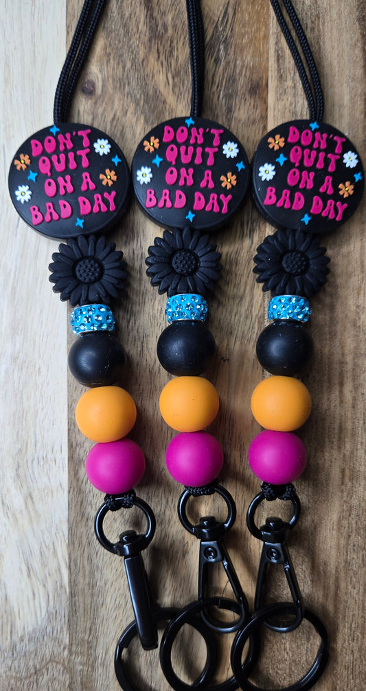 Don't Quit on a Bad Day Lanyard