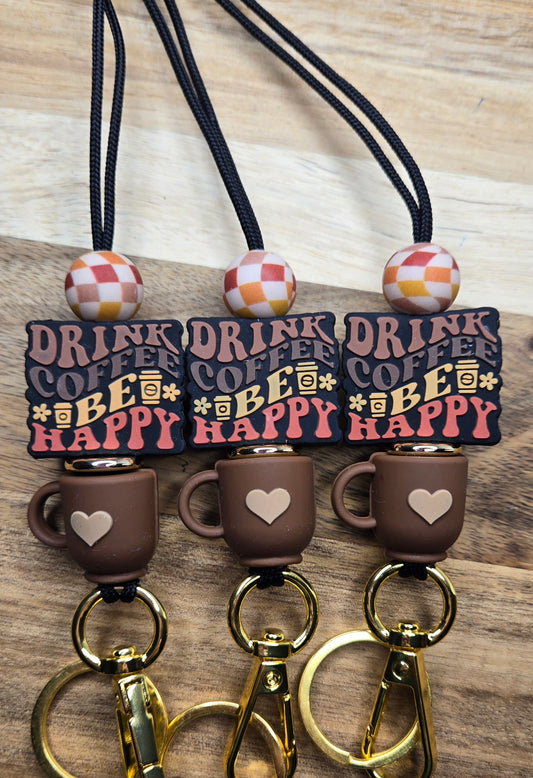 Drink Coffee Be Happy Lanyards